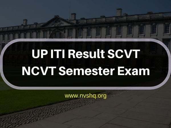 UP ITI Result SCVT NCVT 1st 2nd 3rd 4th Semester