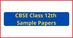 CBSE Sample Papers Class 12th
