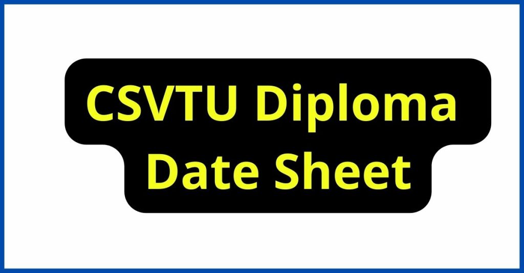 CSVTU Diploma Date Sheet