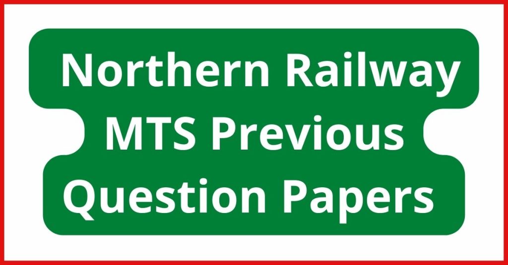 Northern Railway MTS Previous Question Papers