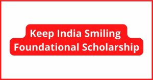 Keep India Smiling Foundational Scholarship Programme, Application