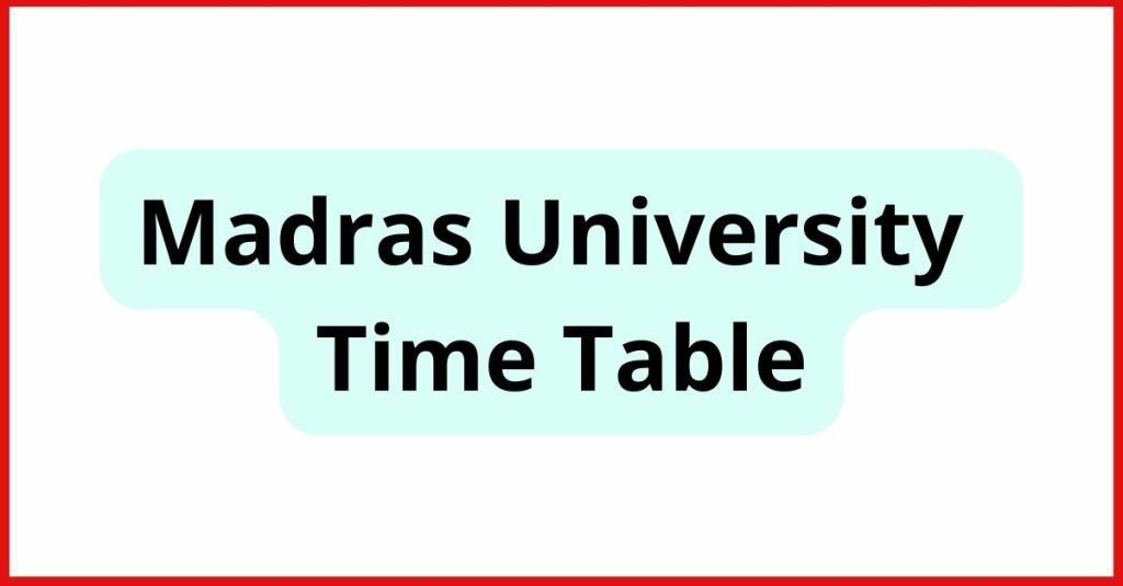 Madras University Time Table