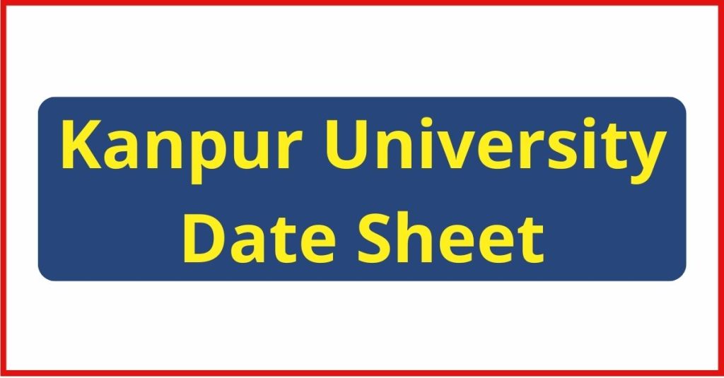 Kanpur University Date Sheet
