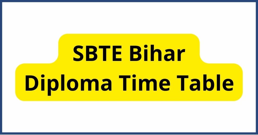 SBTE Bihar Diploma Time Table