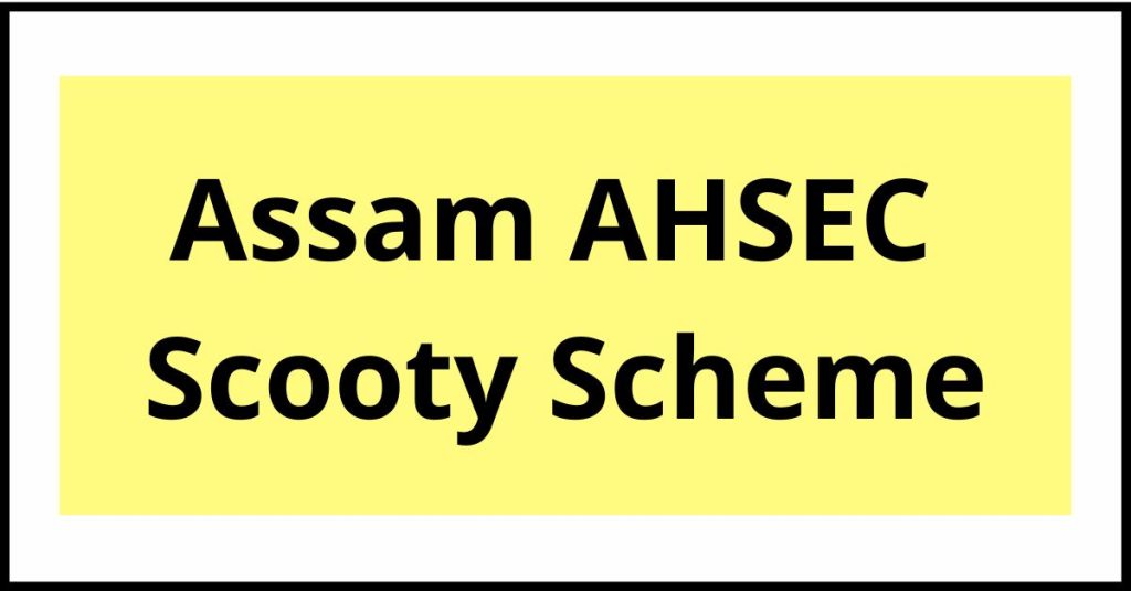 Assam AHSEC Scooty Scheme