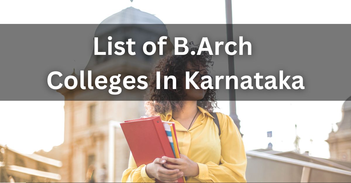 List Of B.Arch Colleges In Karnataka NATA Architecture Colleges Seats