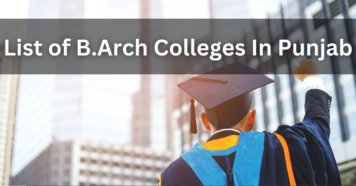 List Of B.Arch Colleges In Punjab NATA Architecture Colleges