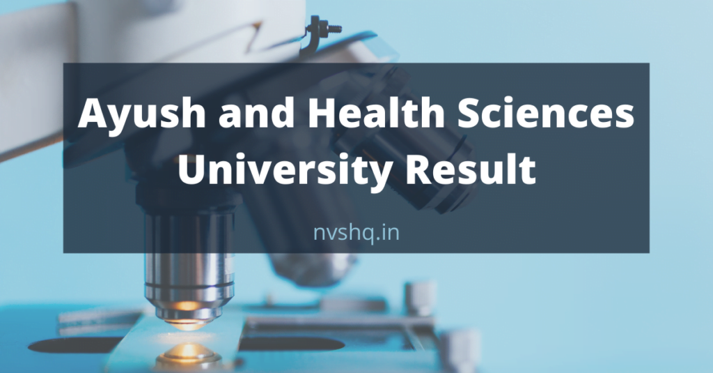 Ayush and Health Sciences University Result