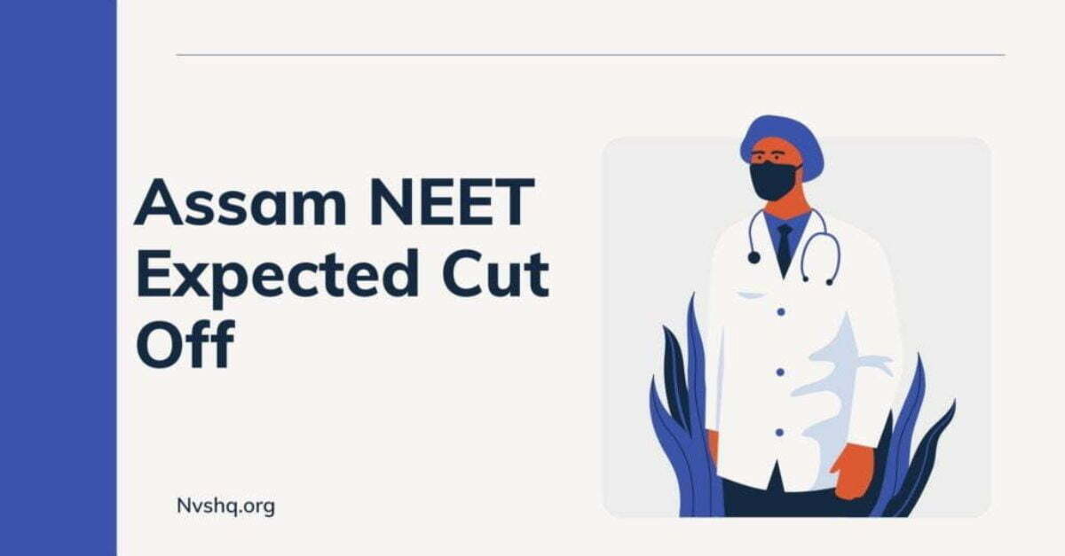 Assam NEET Cut Off 2023 College and Category wise Cutoff