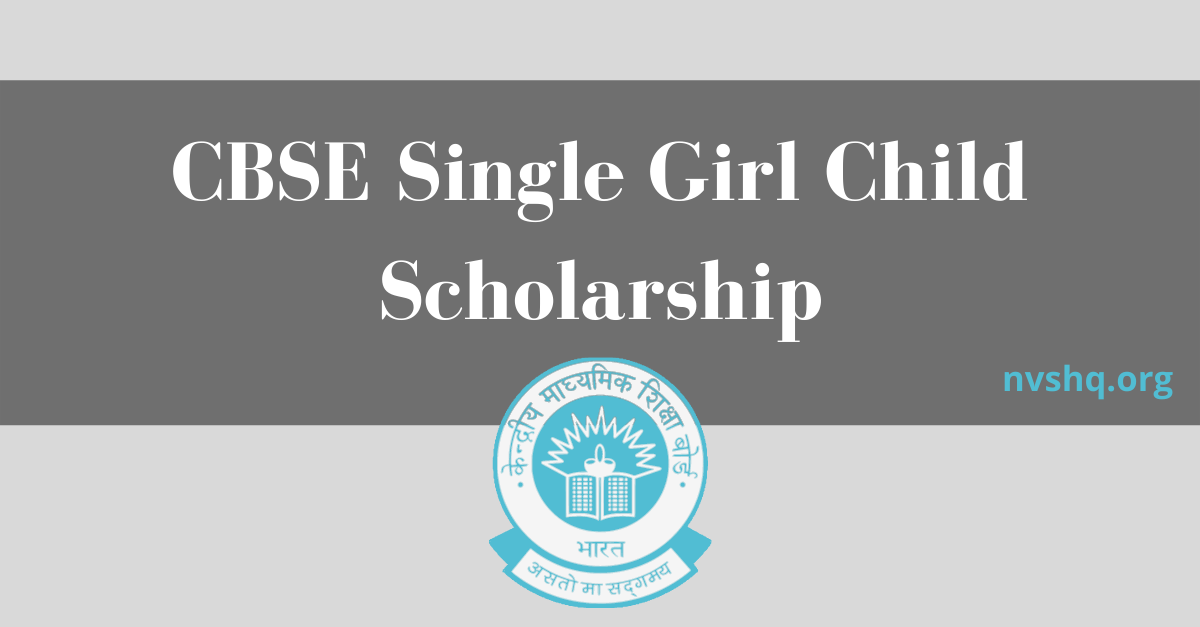 CBSE Single Girl Child Scholarship 2023: Registration Ends Today