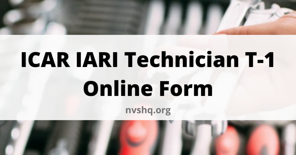 ICAR IARI Technician T-1 Online Form