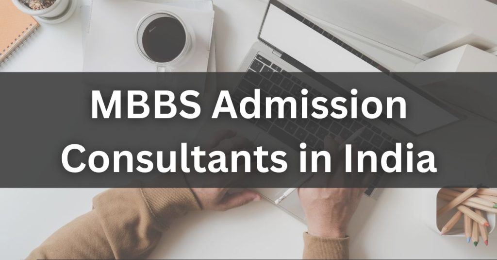 MBBS Admission Consultants in India