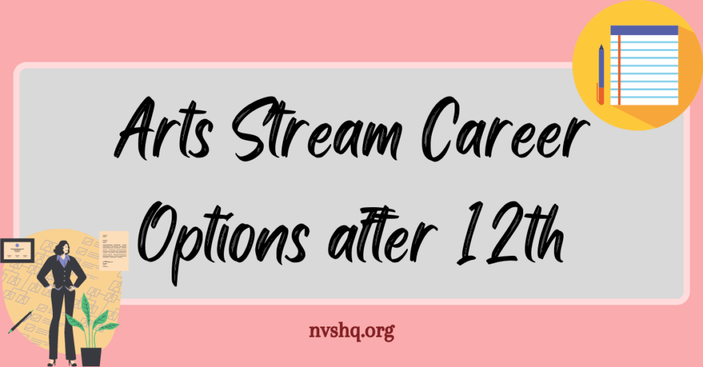 Arts Stream Career Options after 12th