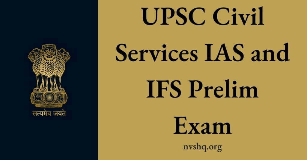 UPSC Civil Services IAS and IFS Prelim Exam
