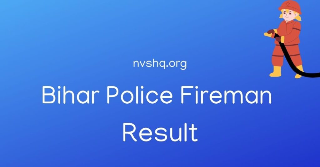 Bihar Police Fireman Result