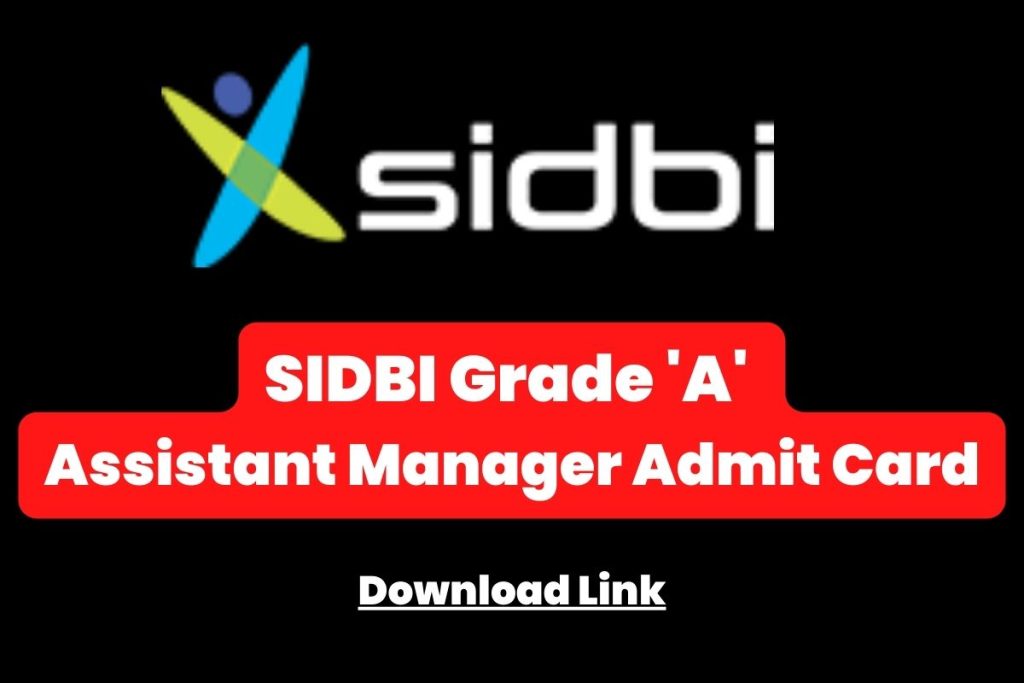 SIDBI Grade 'A' Admit Card