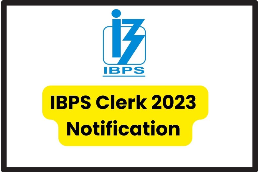 IBPS Clerk 2023 Notification