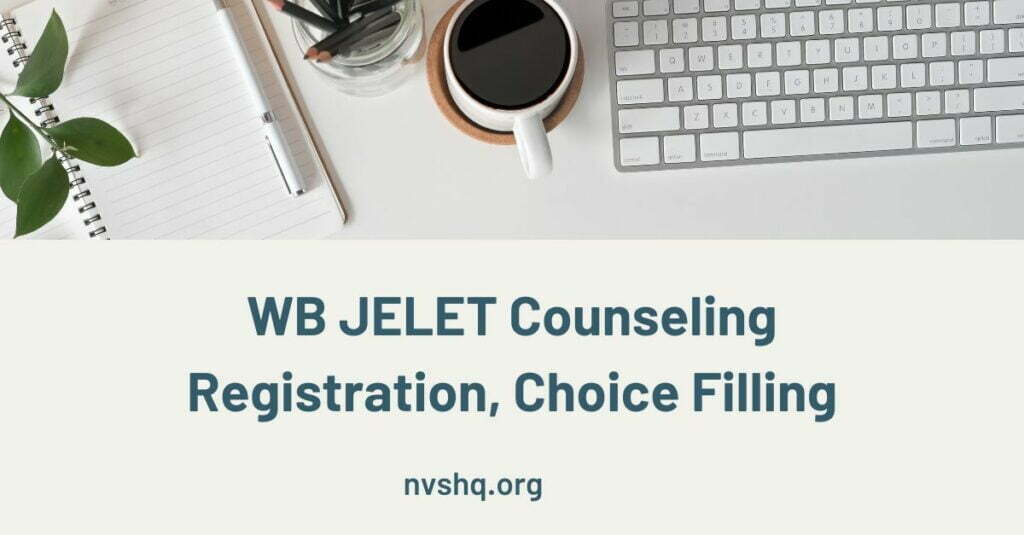 WB JELET Counseling Registration, Choice Filling