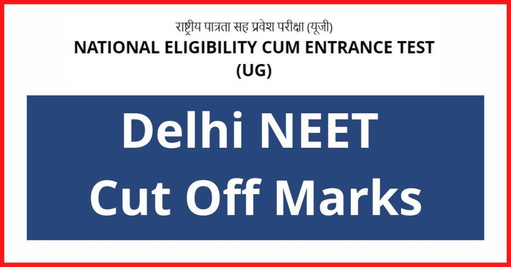 Delhi NEET Cut Off Marks