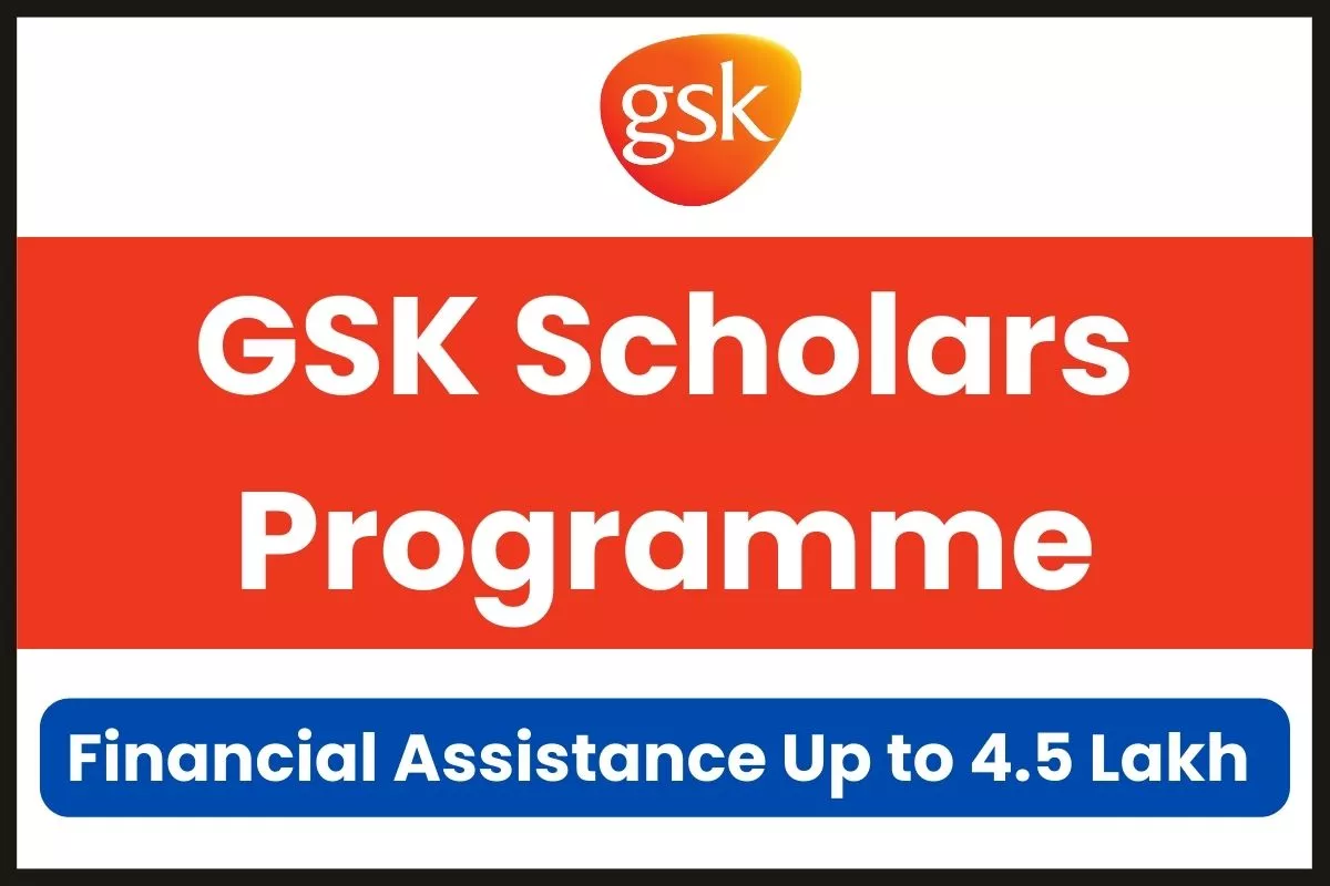 GSK Scholars Programme 2024 For MBBS Study Apply Online, Eligibility