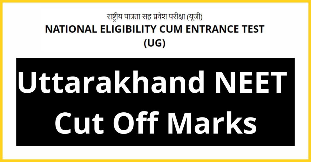 Uttarakhand NEET Expected Cutoff Marks