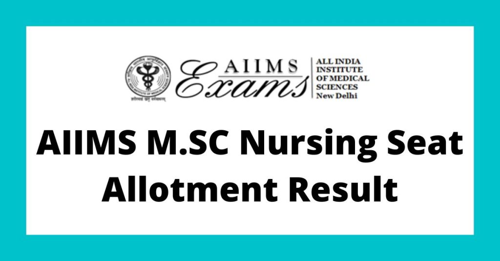 AIIMS M.SC Nursing Seat Allotment Result for Round 1
