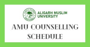 AMU Counselling Schedule Download, Registration, and More
