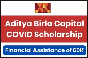 Aditya Birla Capital COVID Scholarship