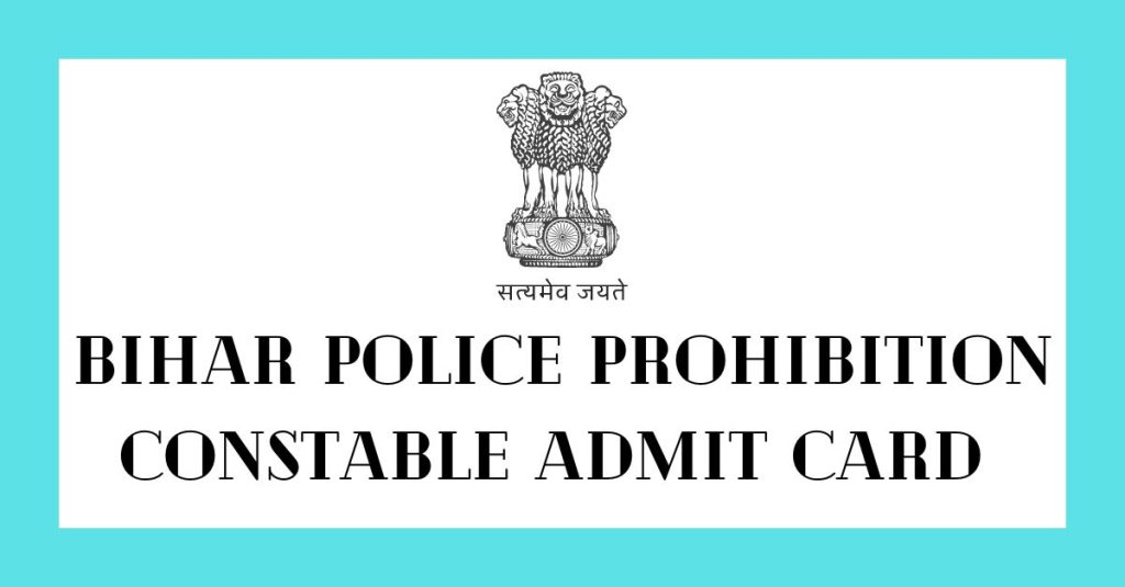 Bihar Police Prohibition Constable Admit Card