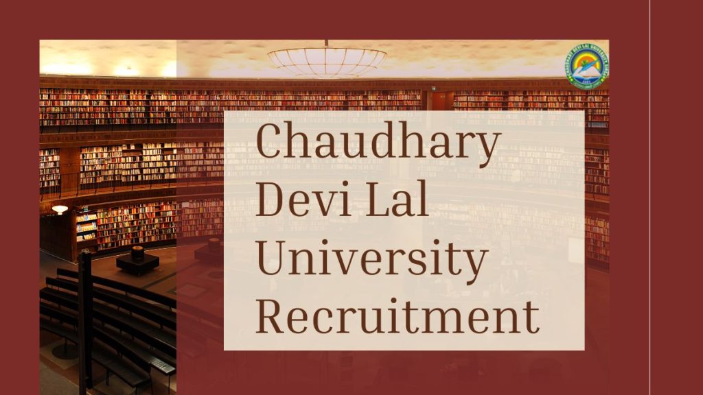 Chaudhary Devi Lal University Recruitment