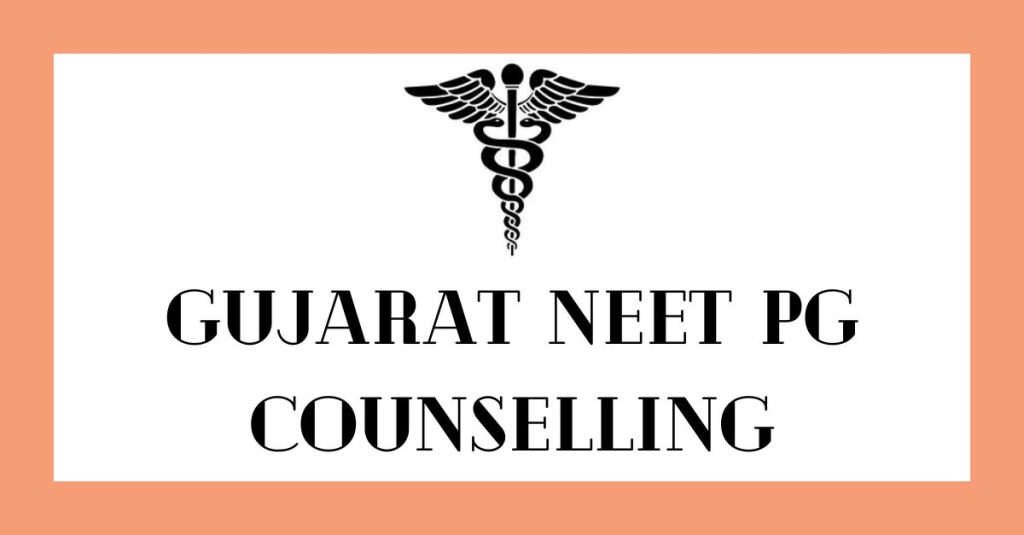 Gujarat NEET PG Counselling Schedule and More
