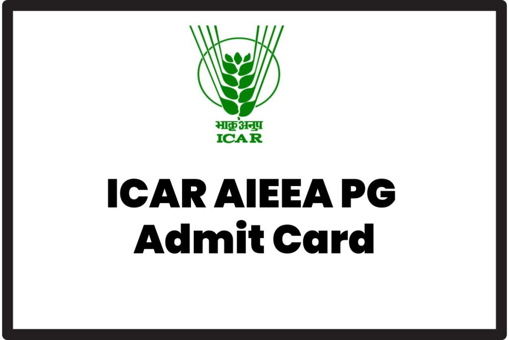 ICAR AIEEA PG Admit Card