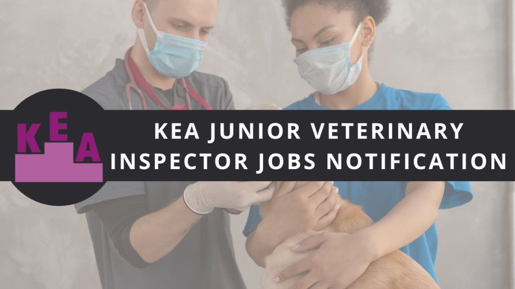 KEA Junior Veterinary Inspector Jobs Notification