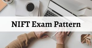 NIFT Exam Pattern