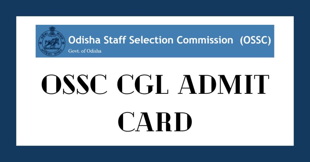 OSSC CGL Admit Card Combined Grdaute Learning Exam Hall Ticket