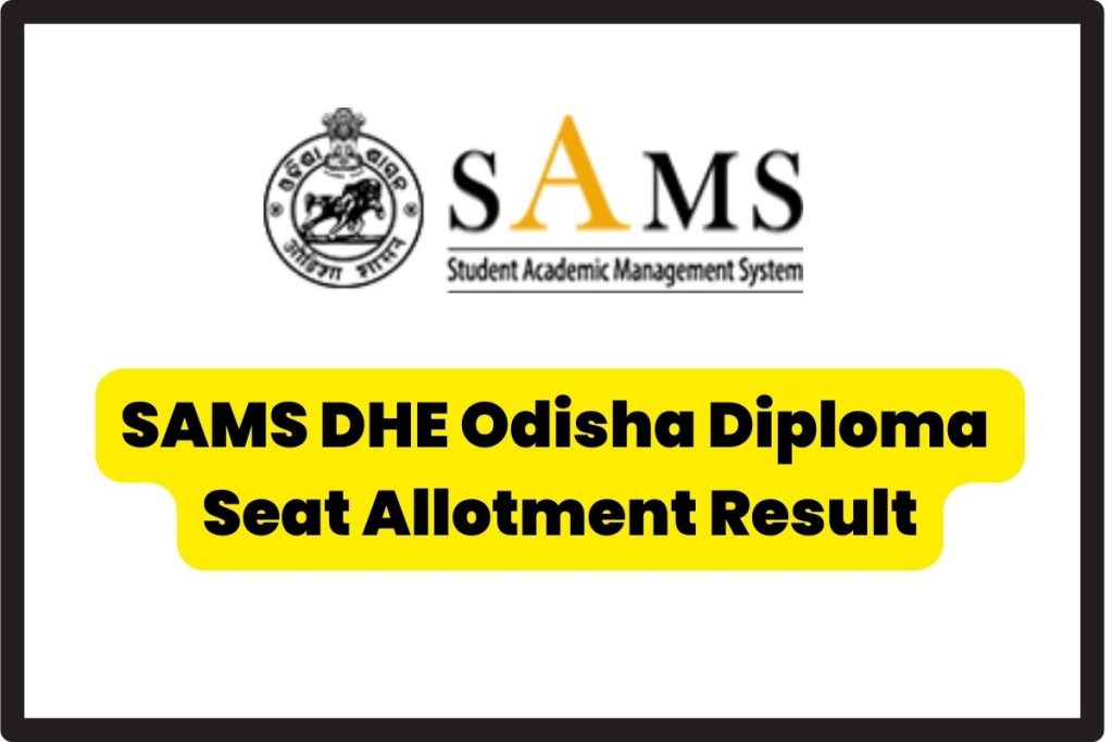 SAMS DHE Odisha Diploma Seat Allotment Result