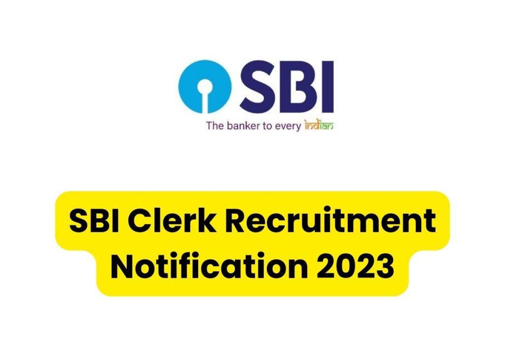 SBI Clerk Recruitment Notification 2023
