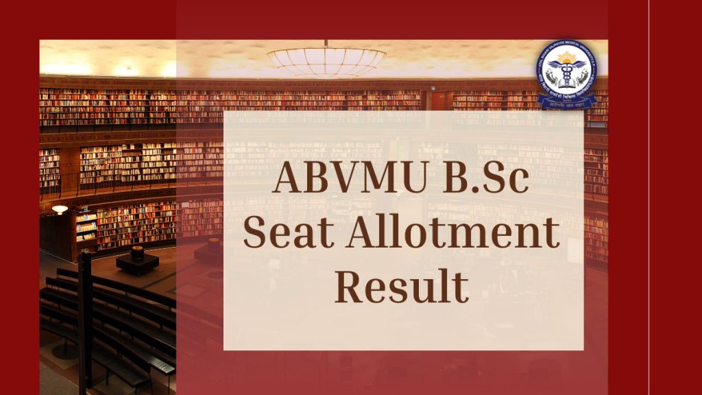 ABVMU B.Sc Seat Allotment Result