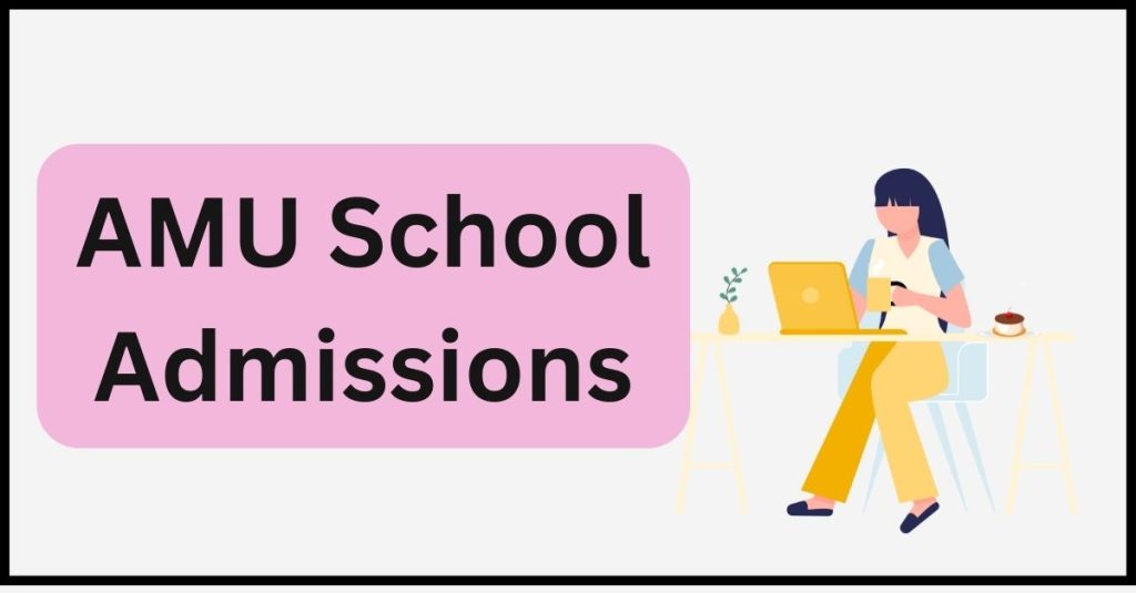 AMU School Admissions