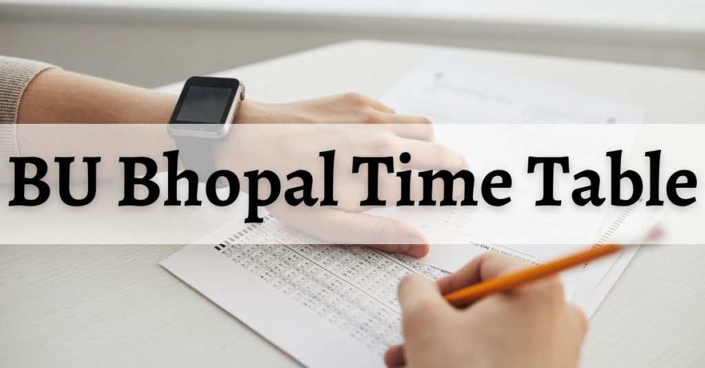 BU Bhopal Time Table
