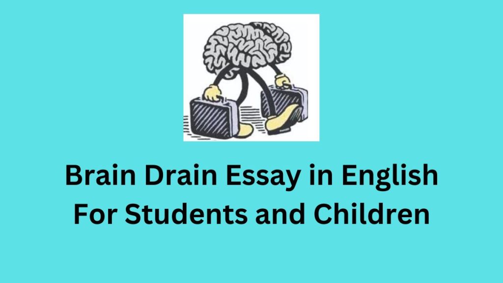 Brain Drain Essay in English for Students and Children