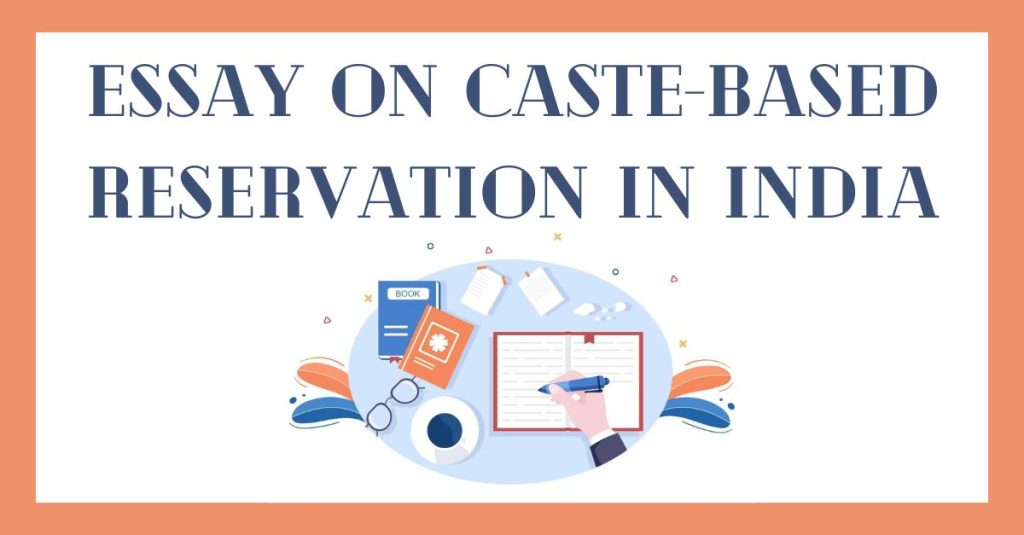 Essay on Caste-Based Reservation In India in English