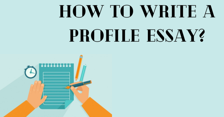 How to Write a Profile Essay? Profile Essay Example, Tips & More