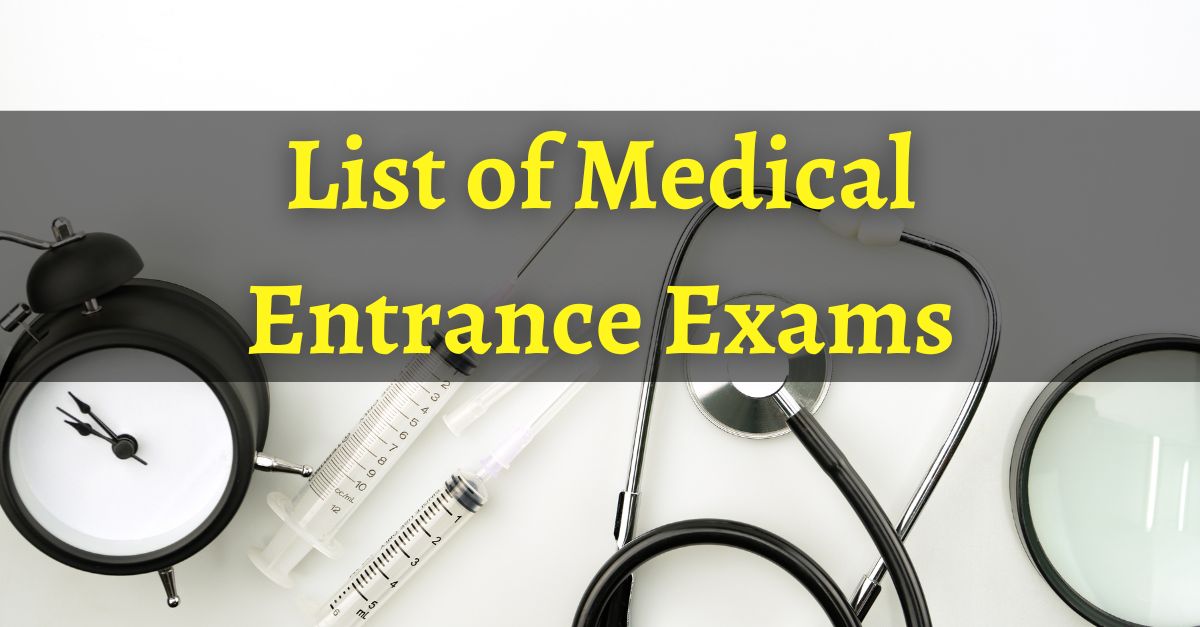 List of Medical Entrance Exams 2023 National & University Level