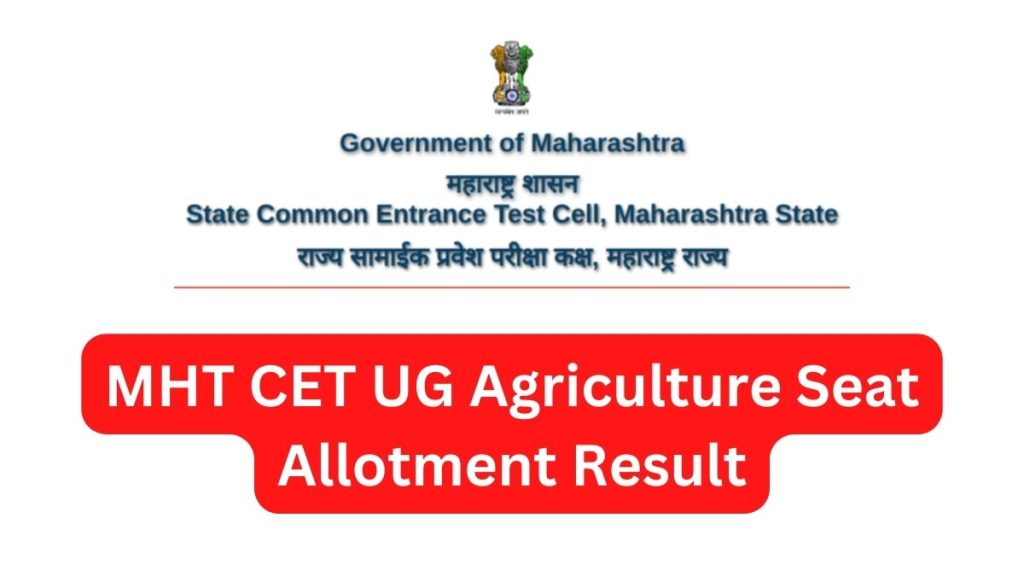 MHT CET UG Agriculture 1st Seat Allotment Result