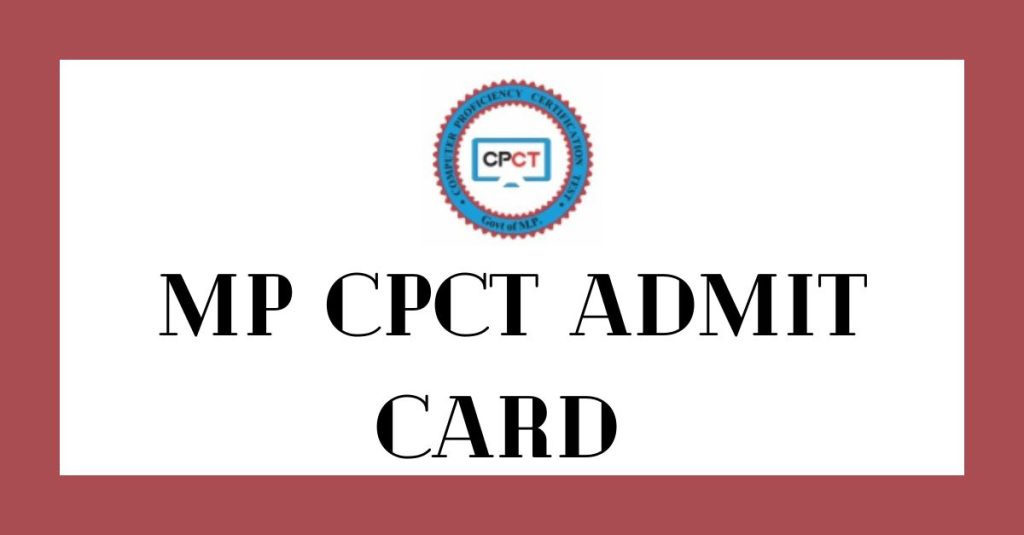 MP CPCT Admit Card download at cpct.mp.gov.in