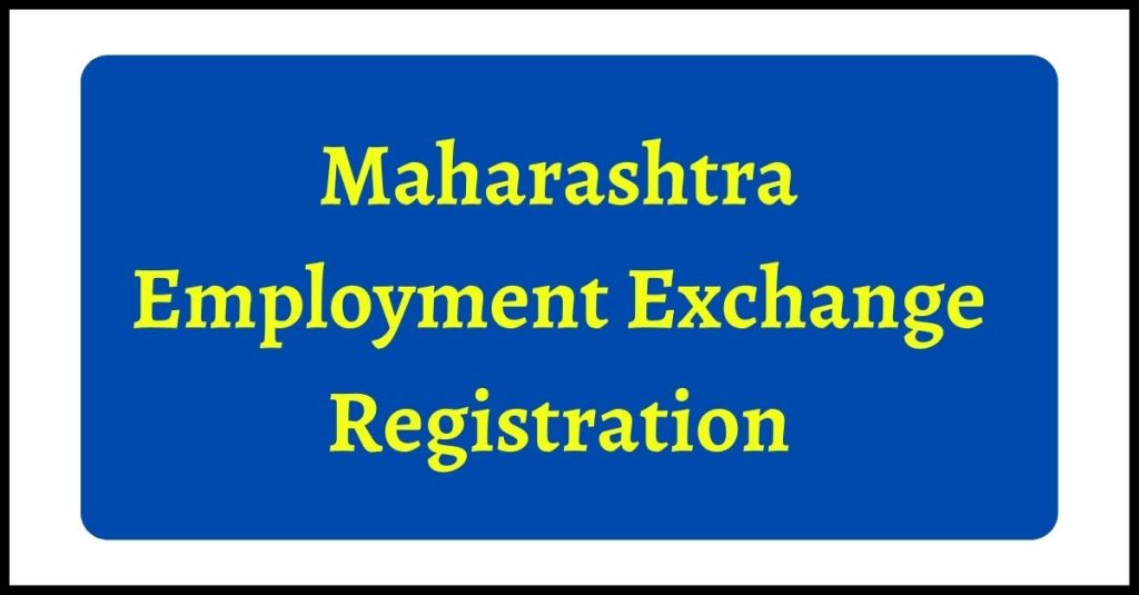 Maharashtra Employment Exchange Registration