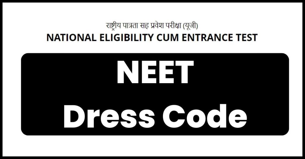 NEET Dress Code