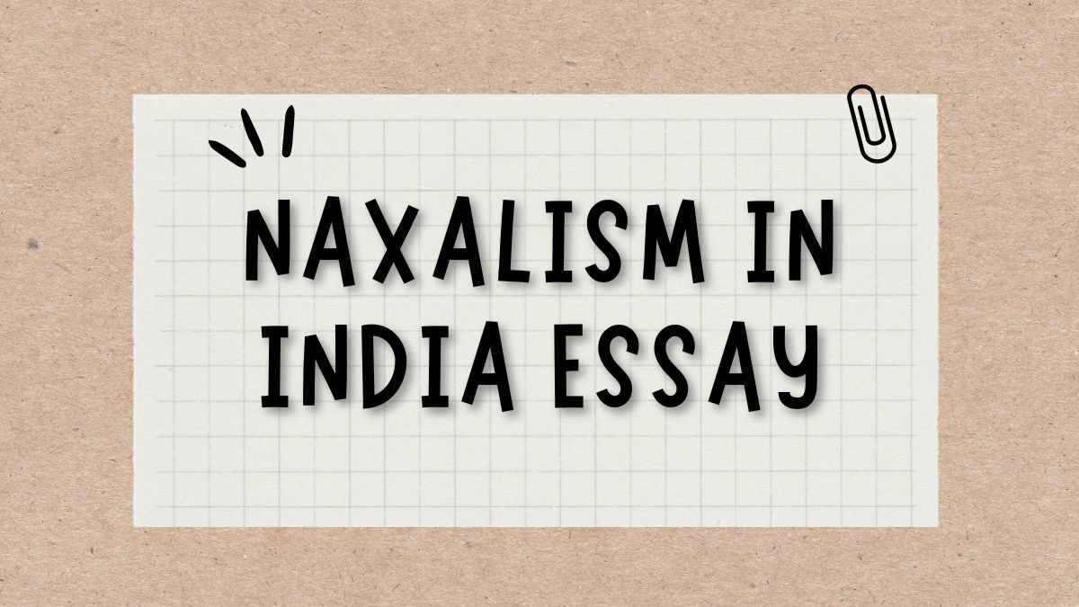 essay on naxalism in india
