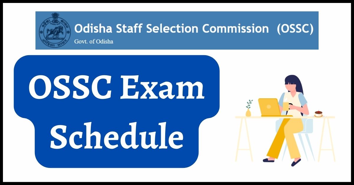 OSSC Exam Schedule 2022 Calendar Odisha SSC Various Posts